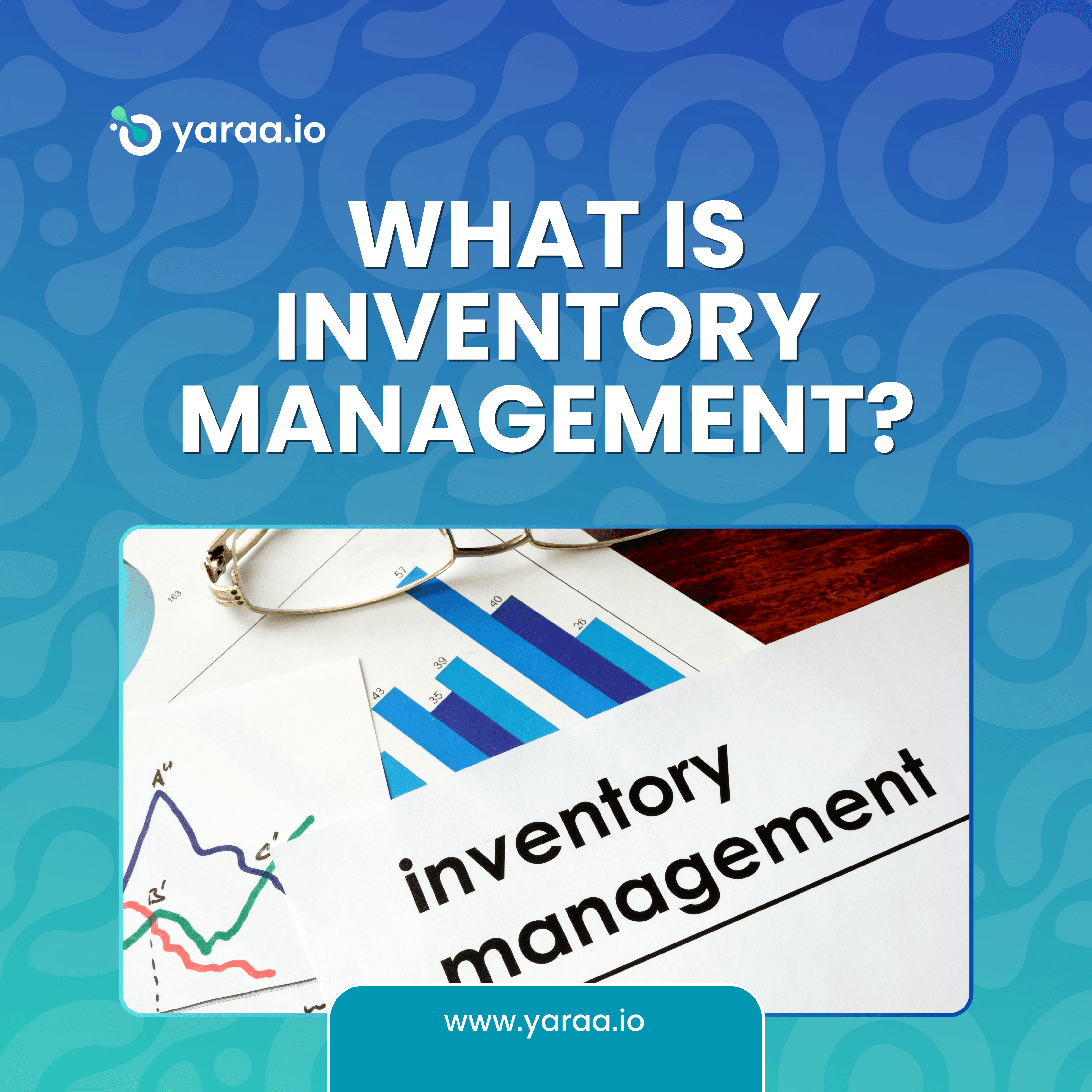 What Is Inventory Management?